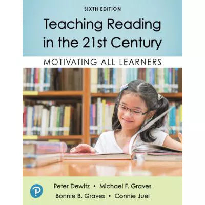 Teaching Reading in the 21st Century : Motivating All Learners