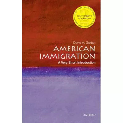 American Immigration : A Very Short Introduction