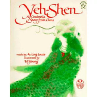Yeh-Shen:Cinderalla Story From China