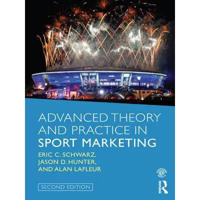 Advanced Theory and Practice in Sport Marketing