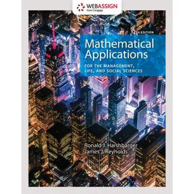 Mathematical Applications for Mgt of Life &amp; Soc Sci (WebAssign Multi-Term Access Card)