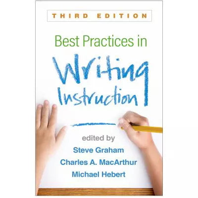 Best Practices in Writing Instruction