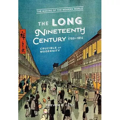 Long Nineteenth Century, 1750-1914
