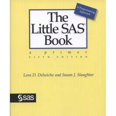 Little SAS Book: Primer