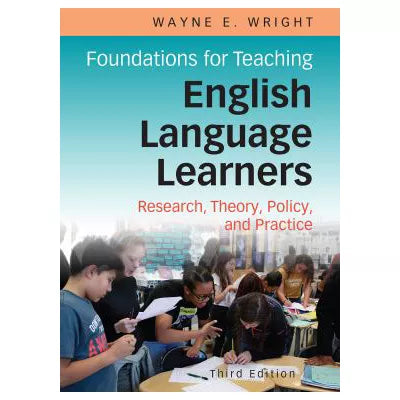 Foundations for Teaching English Language Learners