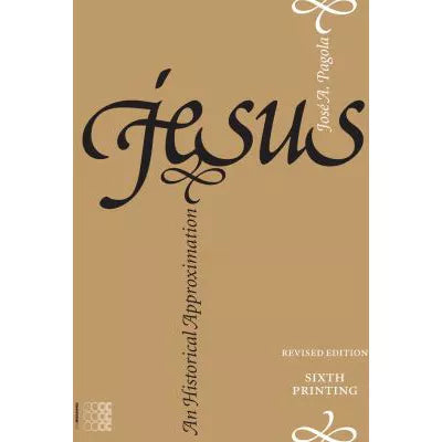 Jesus: An Historical Approximation